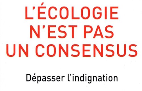 L'écologie n'est pas un consensus par GEMENNE François