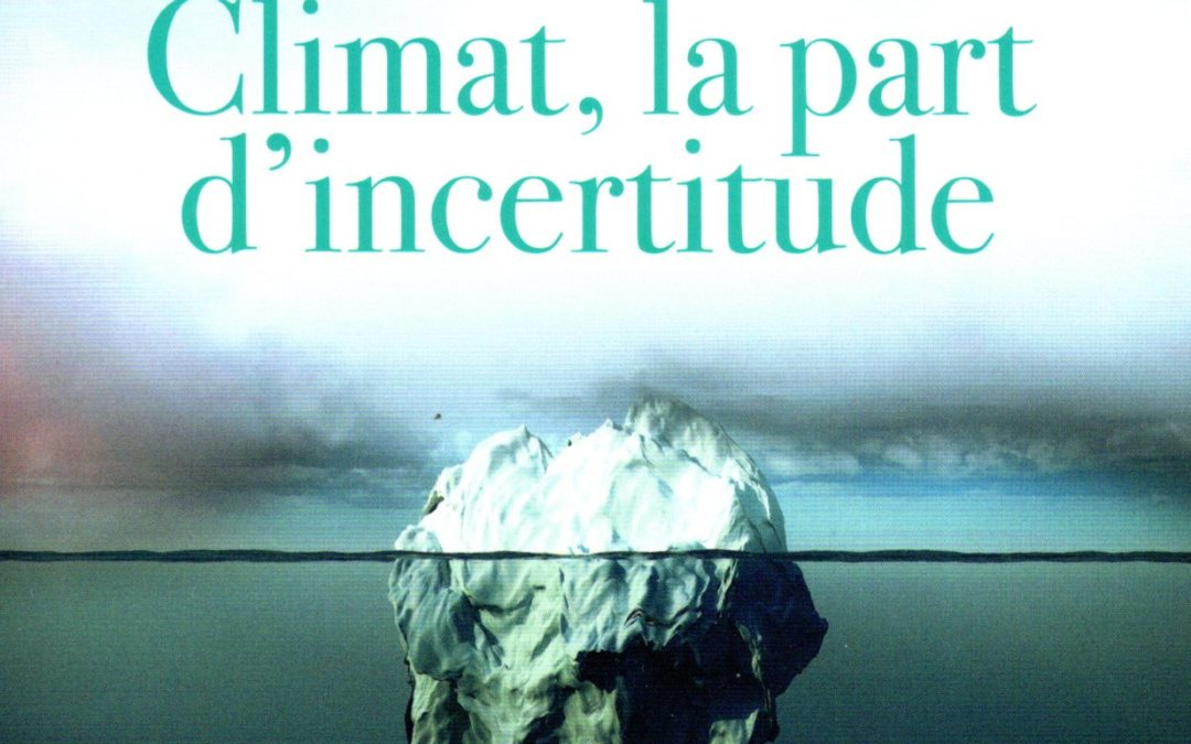 CLIMAT, la part d’incertitude